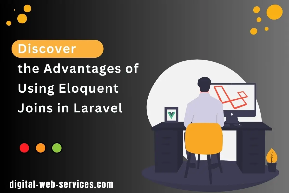 Advantages of Using Eloquent