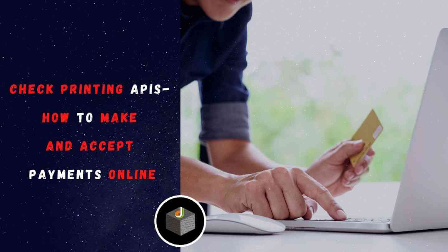 Check Printing APIs How To Make And Accept Payments Online DWS