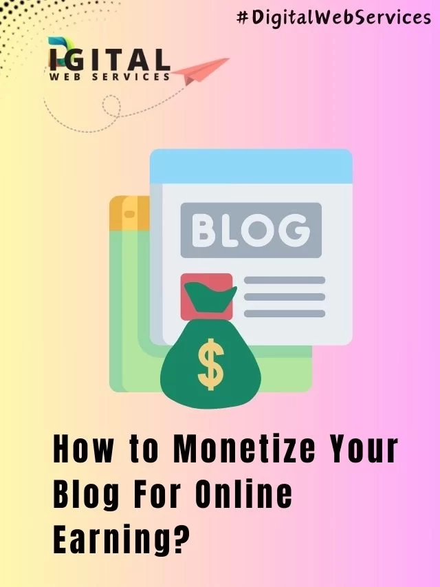 How to Monetize Your Blog For Online Earning?