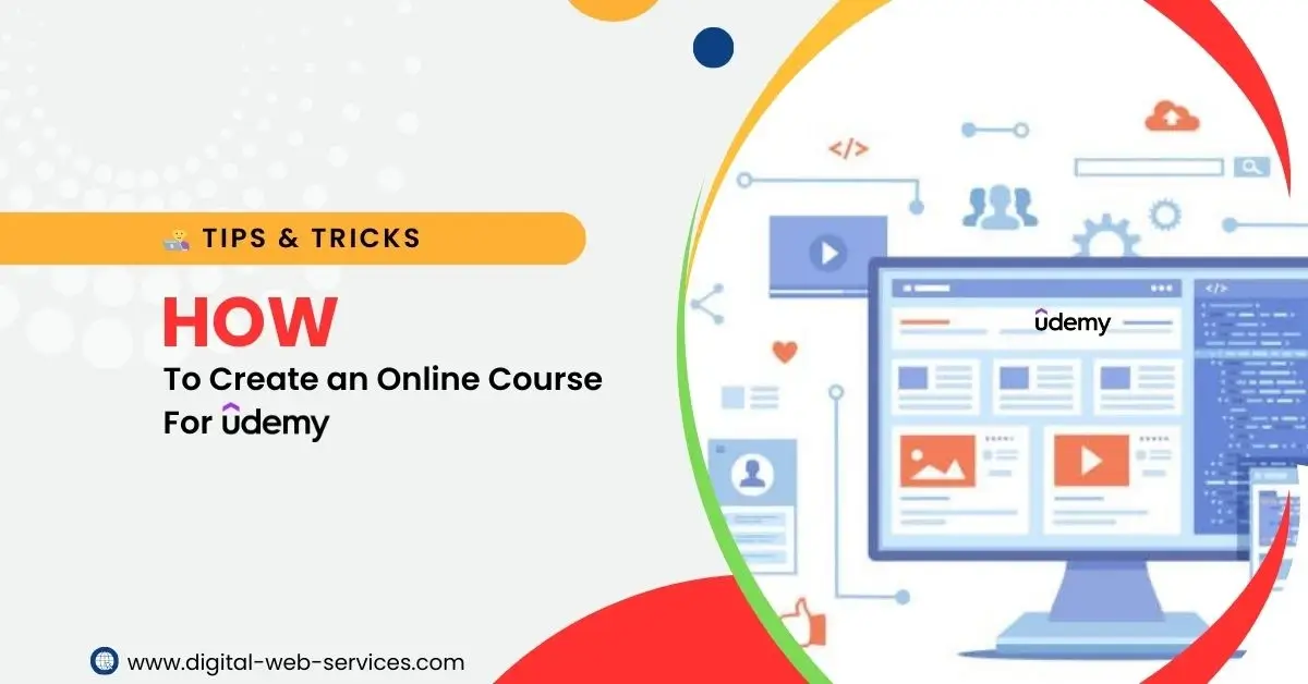 How to Create an Online Course For Udemy