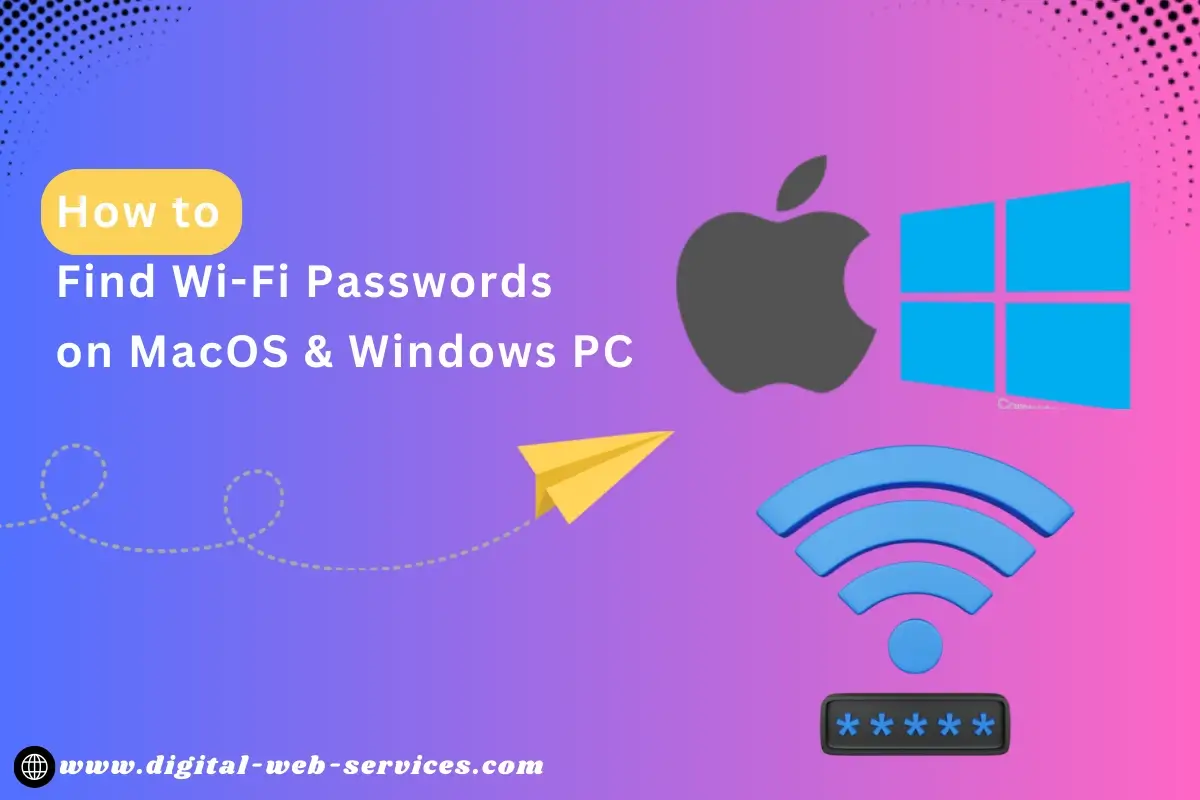 How to Find Wi-Fi Passwords on MacOS & Windows PC