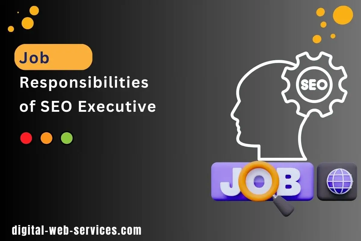 Job Responsibilities of SEO Executive