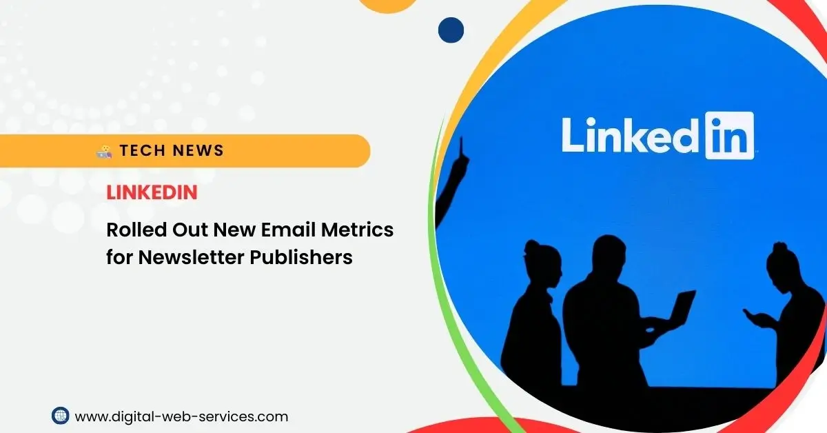 LinkedIn Adds Email Analytics for Newsletter Publishers