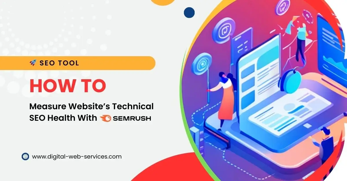 Measure Website’s Technical SEO Health With SEMrush