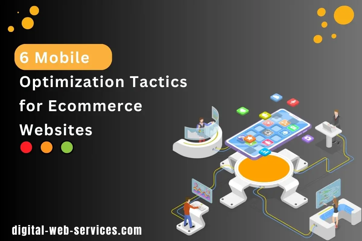 Mobile Optimization Tactics for Ecommerce