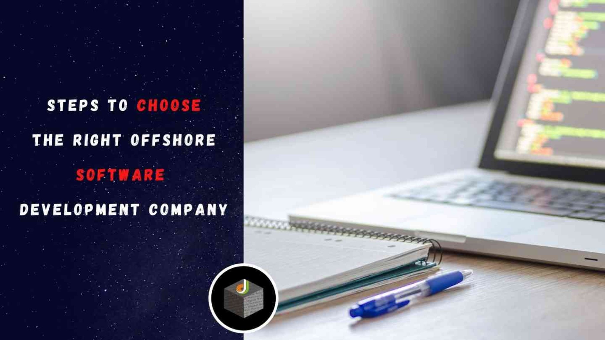 Steps To Choose The Best Offshore Software Development Company