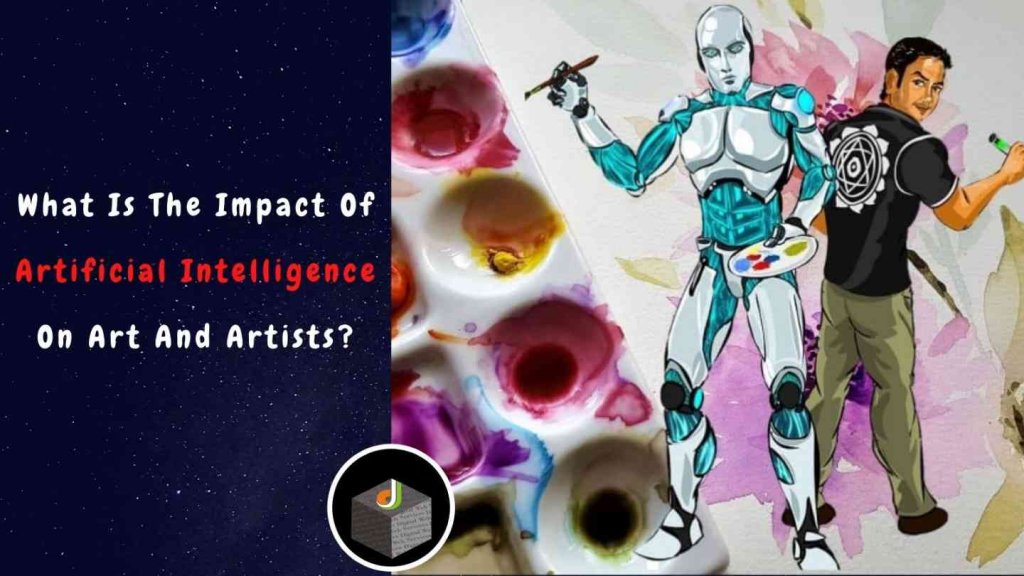 What Is The Impact Of Artificial Intelligence On Art And Artists Dws