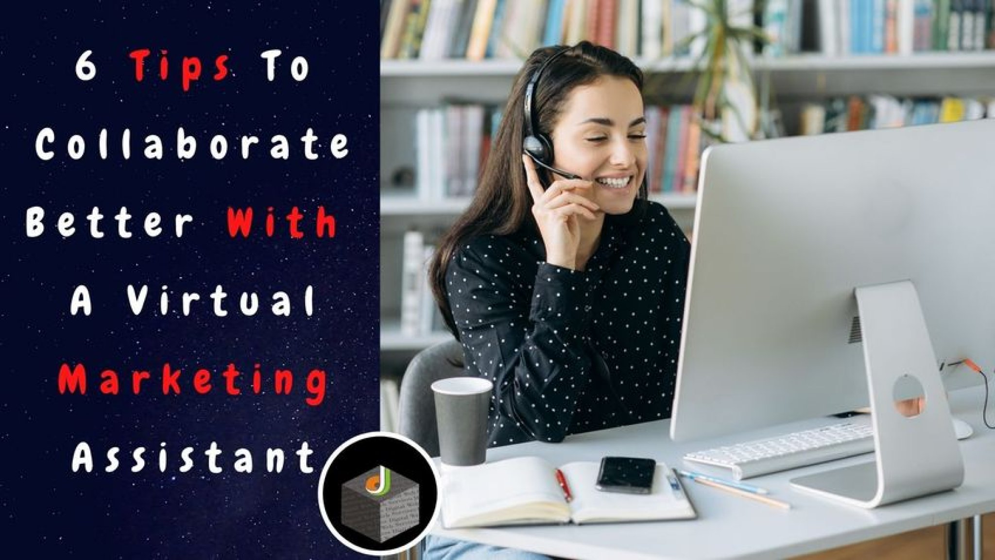 6-best-tips-to-collaborate-better-with-a-virtual-marketing-assistant-dws