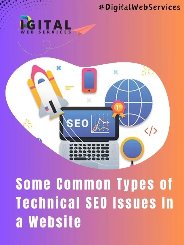 Some Common Types of Technical SEO Issues In a Website