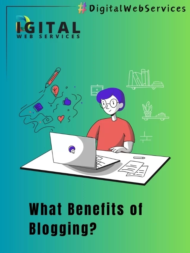 What Benefits of Blogging?