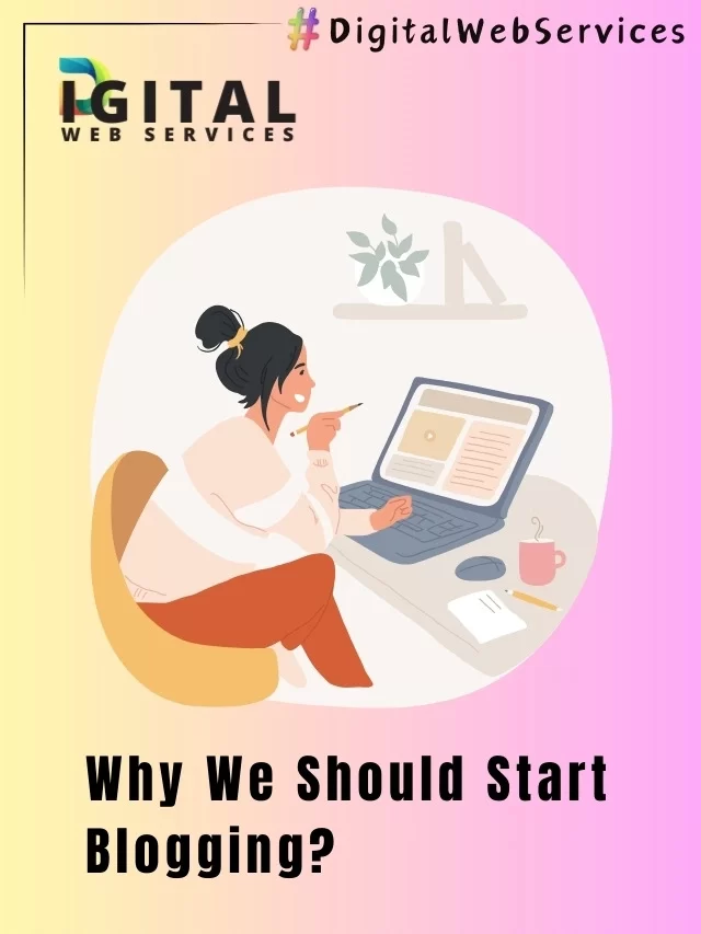 Why We Should Start Blogging?