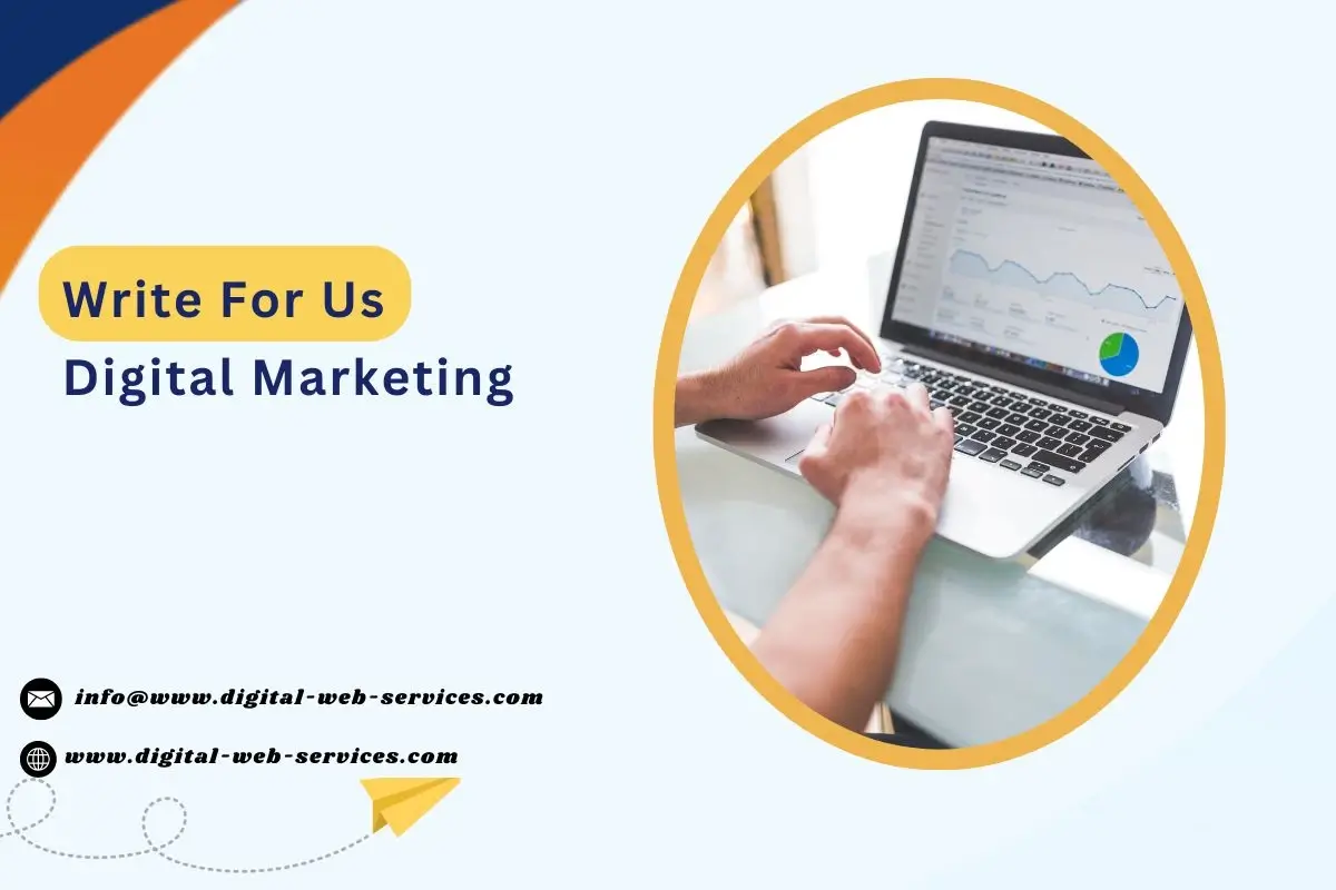 Write for us Digital Marketing