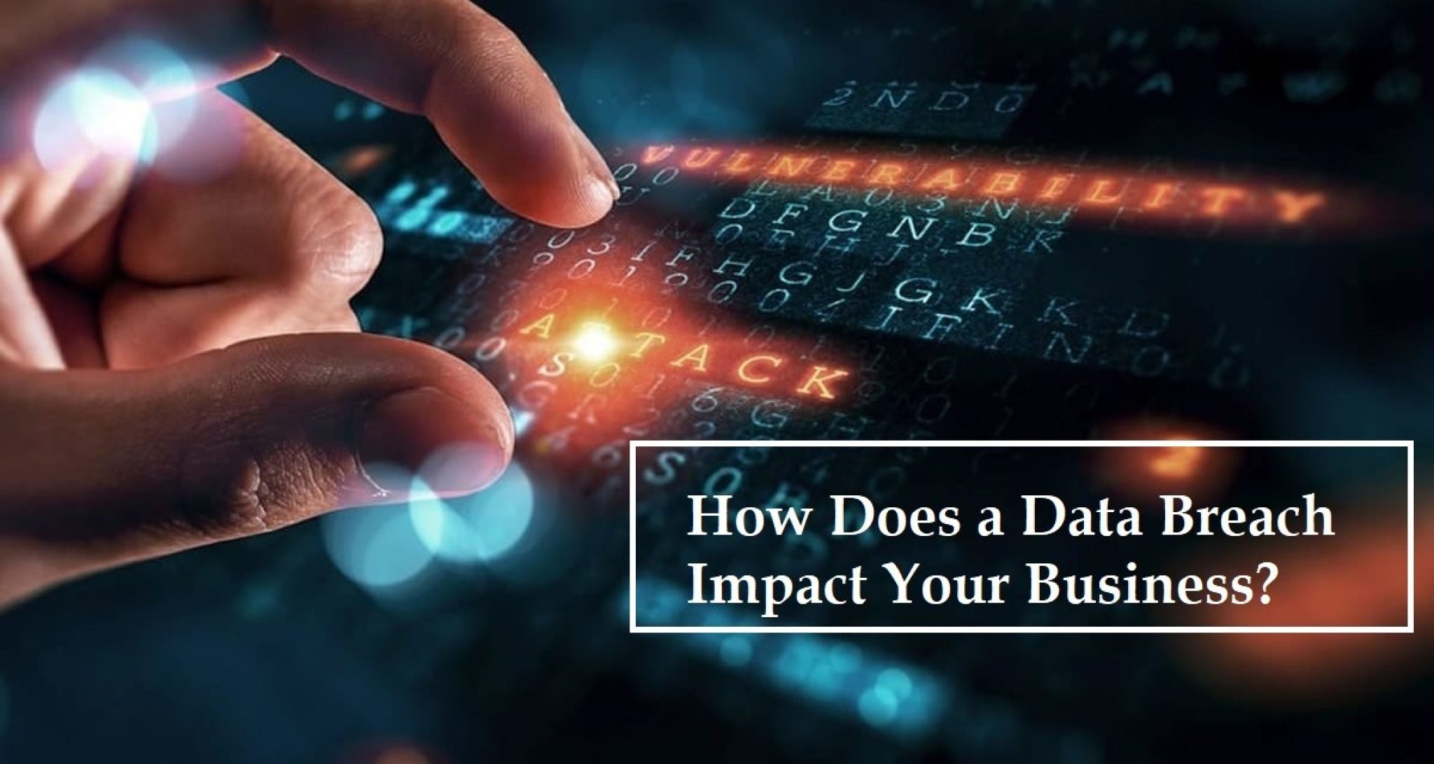 How Does A Data Breach Impact Your Business - Digital Web Services